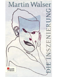Cover: Die Inszenierung - Martin Walser : Die Inszenierung - Martin Walser