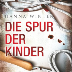 Cover: Die Spur der Kinder - Hanna Winter : Die Spur der Kinder - Hanna Winter