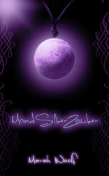 Cover: MondSilberZauber - Marah Woolf : MondSilberZauber - Marah Woolf