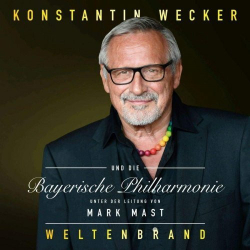 : Konstantin Wecker, Bayerische Philharmonie - Weltenbrand (2019)