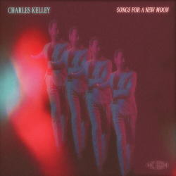 Cover: Charles Kelley - Songs For A New Moon (2025) : Charles Kelley - Songs For A New Moon (2025)