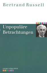 Cover: Unpopuläre Betrachtungen - Bertrand Russell : Unpopuläre Betrachtungen - Bertrand Russell