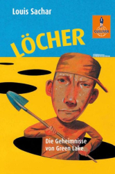Cover: Löcher: Die Geheimnisse von Green Lake - Louis Sachar : Löcher: Die Geheimnisse von Green Lake - Louis Sachar