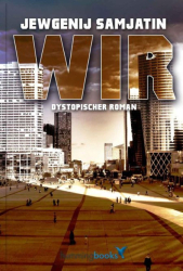 Cover: Wir - Jewgenij Samjatin : Wir - Jewgenij Samjatin