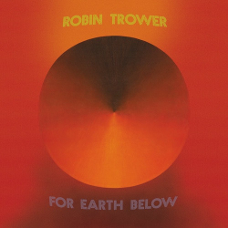 : Robin Trower - For Earth Below [50th Anniversary Edition] (2025)