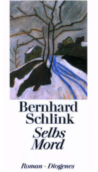 Cover: Selbs Mord - Bernhard Schlink : Selbs Mord - Bernhard Schlink