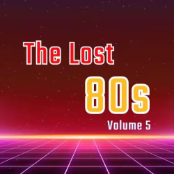 Cover: The Lost 80s - Volume 5 (2025) : The Lost 80s - Volume 5 (2025)