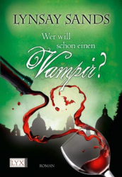 Cover: Wer will schon einen Vampir? - Lynsay Sands : Wer will schon einen Vampir? - Lynsay Sands