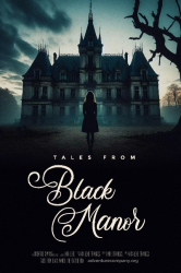 Cover: Tales From Black Manor 2025 720p WEB H264-JFF : Tales From Black Manor 2025 720p WEB H264-JFF