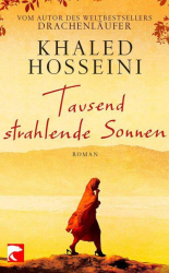 Cover: Tausend strahlende Sonnen - Hosseini, Khaled : Tausend strahlende Sonnen - Hosseini, Khaled