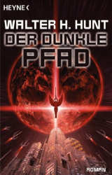 Cover: Der dunkle Pfad - Walter H. Hunt : Der dunkle Pfad - Walter H. Hunt