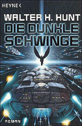 Cover: Die dunkle Schwinge - Hunt, Walter H. : Die dunkle Schwinge - Hunt, Walter H.