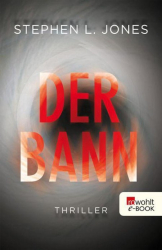 Cover: Der Bann - Jones, Stephen L. : Der Bann - Jones, Stephen L.