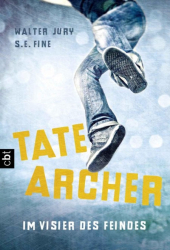 : SCAN - Im Visier des Feindes (Die Tate Archer-Reihe, Band 1) - Jury, Walter, Fine, S.E.