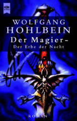 : Der Magier. Der Erbe der Nacht. Erstmals im Taschenbuch. - Hohlbein, Wolfgang