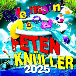 Cover: Ballermann Feten Knüller 2025 (2025) Flac : Ballermann Feten Knüller 2025 (2025) Flac