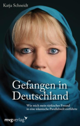 Cover: Gefangen in Deutschland - Katja Schneidt : Gefangen in Deutschland - Katja Schneidt