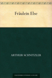 Cover: Fräulein Else - Arthur Schnitzler : Fräulein Else - Arthur Schnitzler