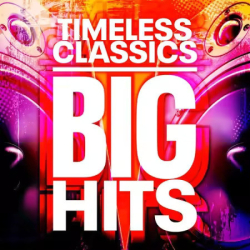 Cover: Timeless Classics - Big Hits - 100 Songs (2025) : Timeless Classics - Big Hits - 100 Songs (2025)
