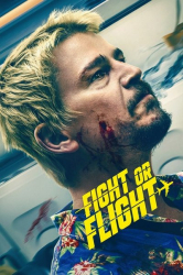 Cover: Fight Or Flight 2024 720p BLURAY X264-WATCHABLE : Fight Or Flight 2024 720p BLURAY X264-WATCHABLE
