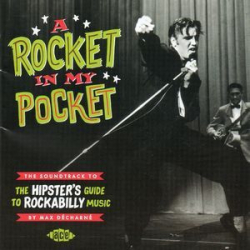Cover: A Rocket In My Pocket (The Soundtrack To The Hipster's Guide To Rockabilly) (2010) : A Rocket In My Pocket (The Soundtrack To The Hipster's Guide To Rockabilly) (2010)