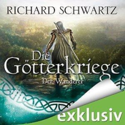 Cover: Richard Schwartz - Die Götterkriege - Hörbücher : Richard Schwartz - Die Götterkriege - Hörbücher
