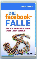 : Die facebook-Falle - Sascha Adamek