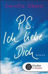 Cover: P.S. Ich liebe Dich - Cecelia Ahern : P.S. Ich liebe Dich - Cecelia Ahern