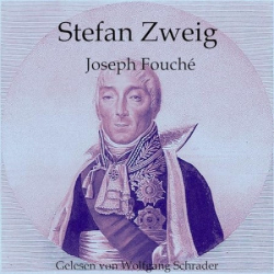 Cover: Joseph Fouché - Stefan Zweig : Joseph Fouché - Stefan Zweig