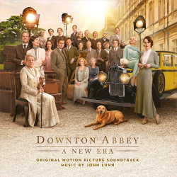 Cover: ohn Lunn - Downton Abbey- A New Era (Soundtrack) (2022) : ohn Lunn - Downton Abbey- A New Era (Soundtrack) (2022)