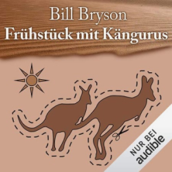 Cover: Frühstück mit Kängurus - Bill Bryson : Frühstück mit Kängurus - Bill Bryson