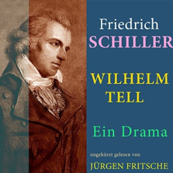 Cover: Wilhelm Tell - Friedrich Schiller : Wilhelm Tell - Friedrich Schiller