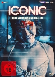 Cover: Iconic - Dem Wahnsinn verfallen 2024 German 800p AC3 microHD x264 - RAIST : Iconic - Dem Wahnsinn verfallen 2024 German 800p AC3 microHD x264 - RAIST