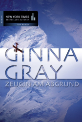 Cover: Zeugin am Abgrund - GRay, Ginna und Ralph Sander : Zeugin am Abgrund - GRay, Ginna und Ralph Sander