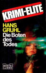 Cover: Die Boten des Todes - Hans Gruhl : Die Boten des Todes - Hans Gruhl