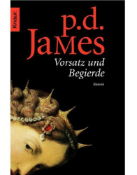 Cover: Vorsatz Und Begierde - James, P. D. : Vorsatz Und Begierde - James, P. D.