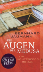 Cover: Die Augen der Medusa - Bernhard Jaumann : Die Augen der Medusa - Bernhard Jaumann