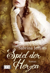 Cover: Spiel der Herzen - Jeffries, Sabrina : Spiel der Herzen - Jeffries, Sabrina