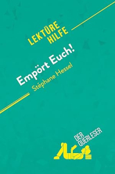 Cover: Empoert Euch! von Stéphane Hessel (Lektürehilfe) - Cerf, Natacha|Hamou, Nasim : Empoert Euch! von Stéphane Hessel (Lektürehilfe) - Cerf, Natacha|Hamou, Nasim