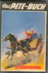 Cover: Der Zauberkarren Das Pete-Buch Band 13 - Hilton, Peter : Der Zauberkarren Das Pete-Buch Band 13 - Hilton, Peter