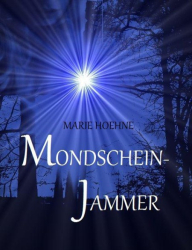 Cover: Mondscheinjammer - Marie Hoehne : Mondscheinjammer - Marie Hoehne