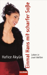 Cover: Einmal Hans mit scharfer Soße - Akyün, Hatice : Einmal Hans mit scharfer Soße - Akyün, Hatice