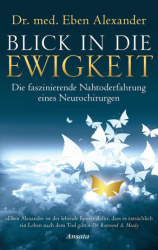 Cover: Blick in die Ewigkeit - Eben Alexander : Blick in die Ewigkeit - Eben Alexander