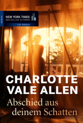 Cover: Abschied aus deinem Schatten - Charlotte Vale Allen : Abschied aus deinem Schatten - Charlotte Vale Allen
