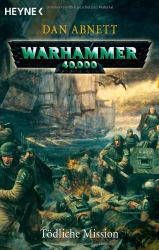 Cover: Tödliche Mission - Dan Abnett : Tödliche Mission - Dan Abnett
