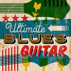 Cover: Ultimate Blues Guitar (2018) : Ultimate Blues Guitar (2018)