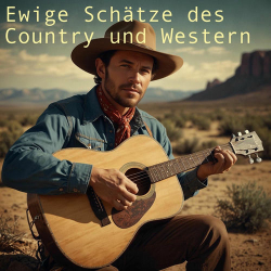 Cover: Ewige Schätze des Country und Western (2025) : Ewige Schätze des Country und Western (2025)