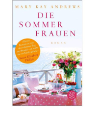 : Die Sommerfrauen - Mary Kay Andrews