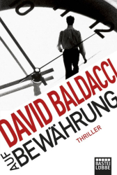 Cover: Auf Bewährung - David Baldacci : Auf Bewährung - David Baldacci