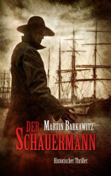 Cover: Der Schauermann - Martin Barkawitz : Der Schauermann - Martin Barkawitz